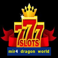 mir4 dragon world private server