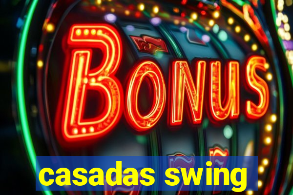 casadas swing