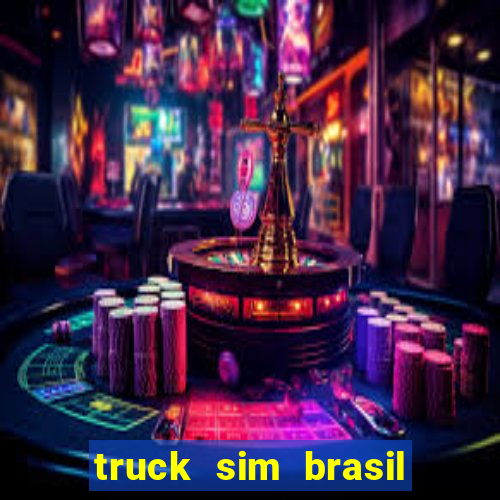 truck sim brasil dinheiro infinito