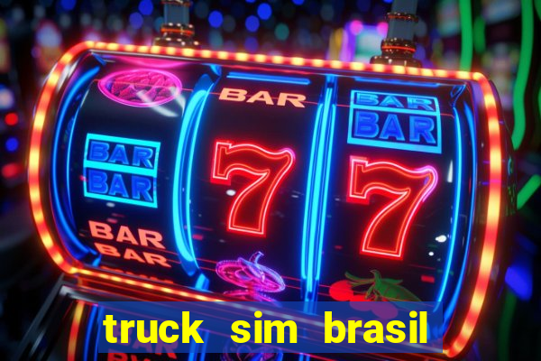 truck sim brasil dinheiro infinito