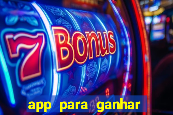 app para ganhar dinheiro jogando