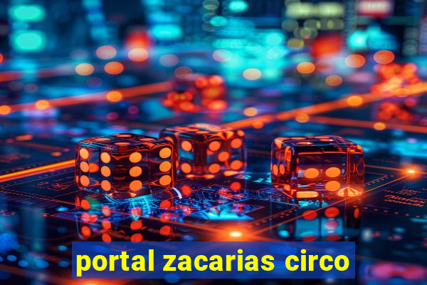 portal zacarias circo