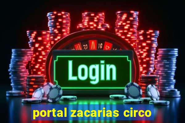 portal zacarias circo