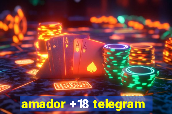 amador +18 telegram