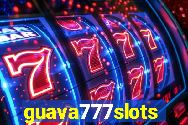 guava777slots