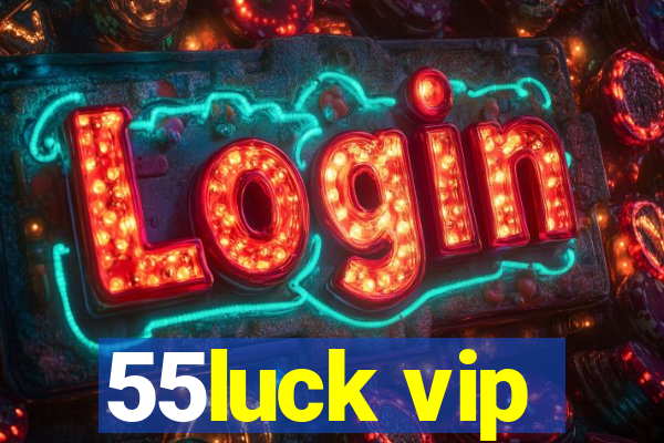 55luck vip