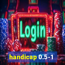 handicap 0.5-1