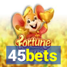 45bets