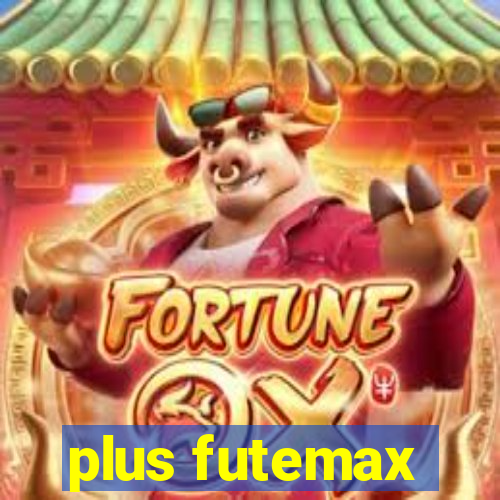 plus futemax