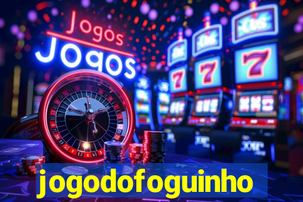 jogodofoguinho