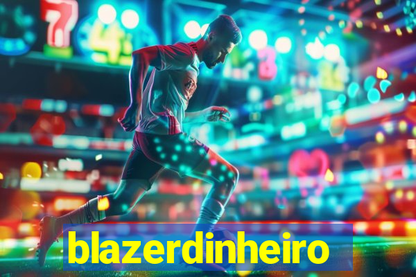 blazerdinheiro