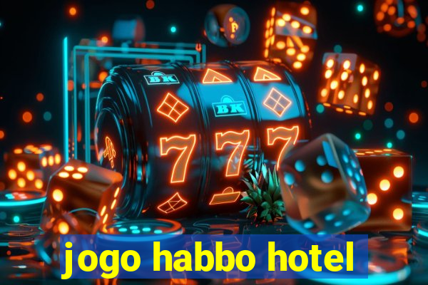 jogo habbo hotel