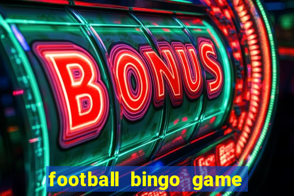 football bingo game - play now