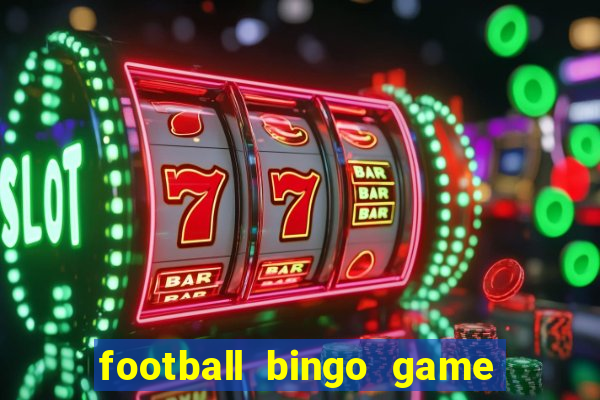 football bingo game - play now