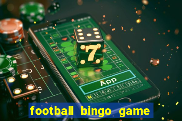 football bingo game - play now