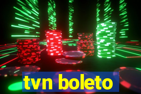 tvn boleto