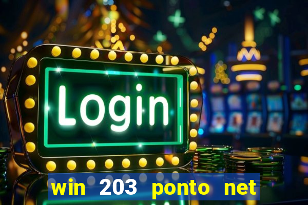 win 203 ponto net jogo download