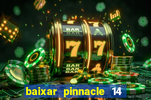 baixar pinnacle 14 via torrent