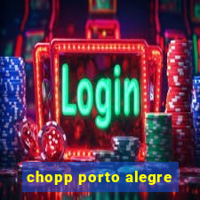 chopp porto alegre