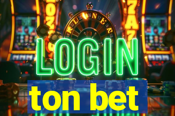 ton bet