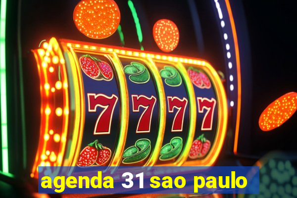 agenda 31 sao paulo