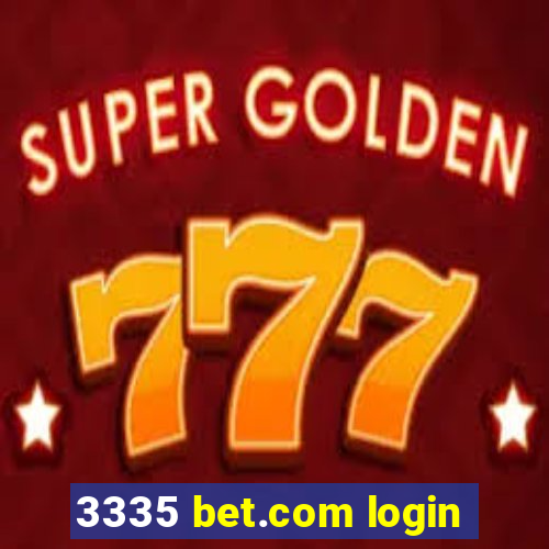 3335 bet.com login