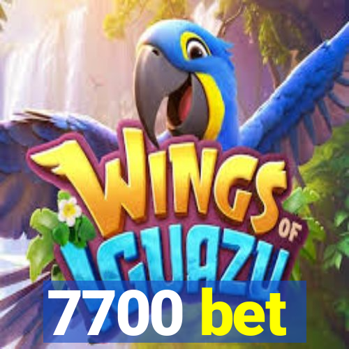 7700 bet