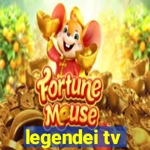 legendei tv