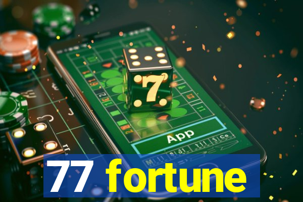 77 fortune