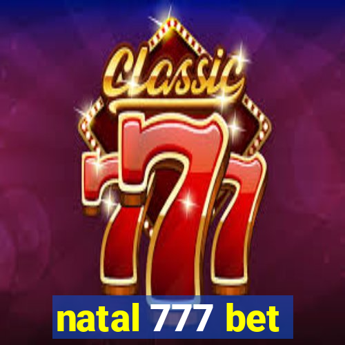 natal 777 bet