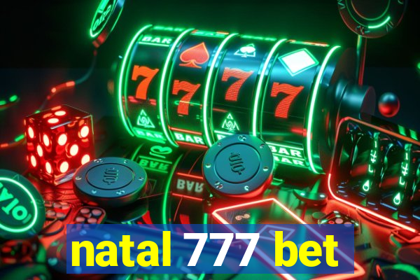 natal 777 bet