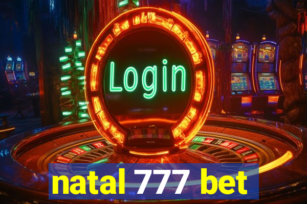 natal 777 bet