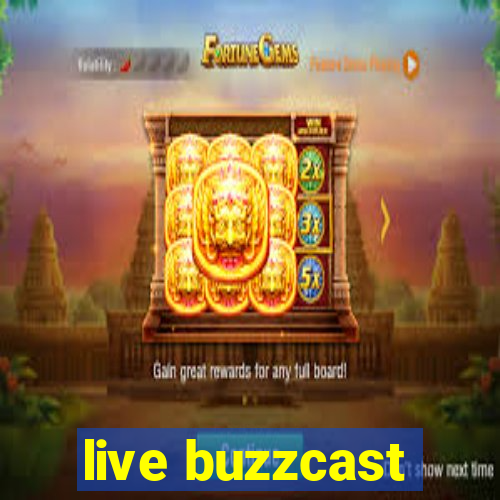 live buzzcast