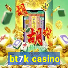 bt7k casino