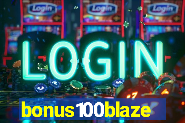 bonus100blaze