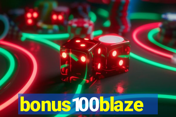 bonus100blaze