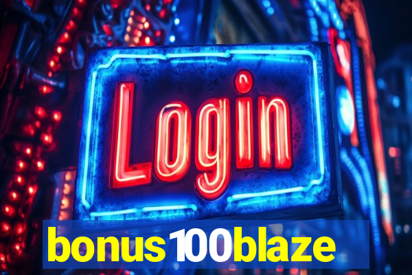 bonus100blaze