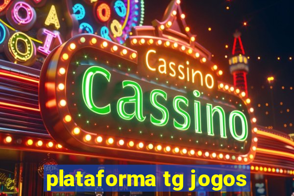 plataforma tg jogos