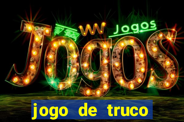 jogo de truco smart truco