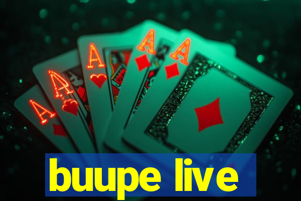 buupe live