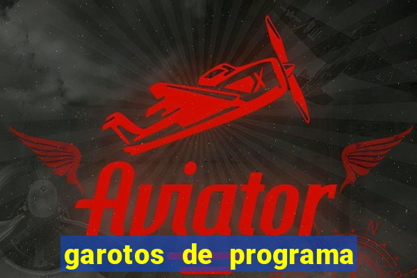 garotos de programa zona leste