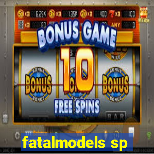 fatalmodels sp