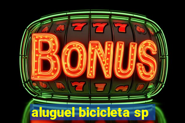 aluguel bicicleta sp