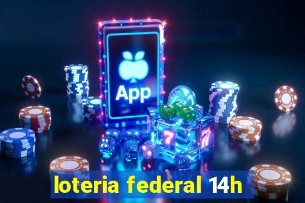 loteria federal 14h