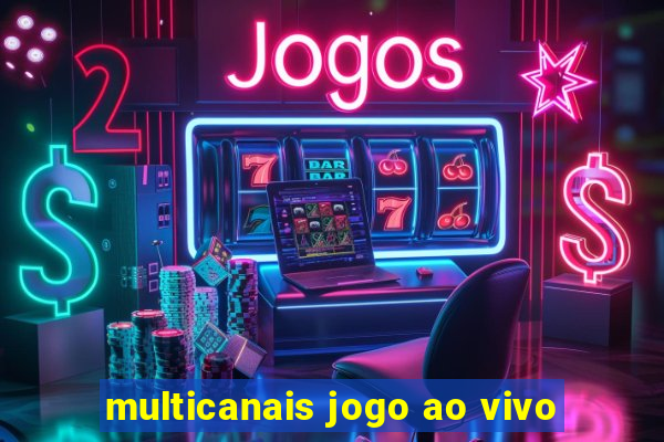 multicanais jogo ao vivo