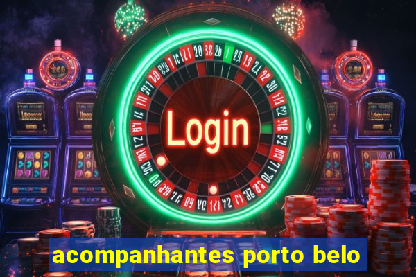 acompanhantes porto belo