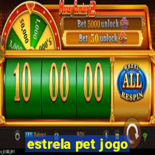 estrela pet jogo