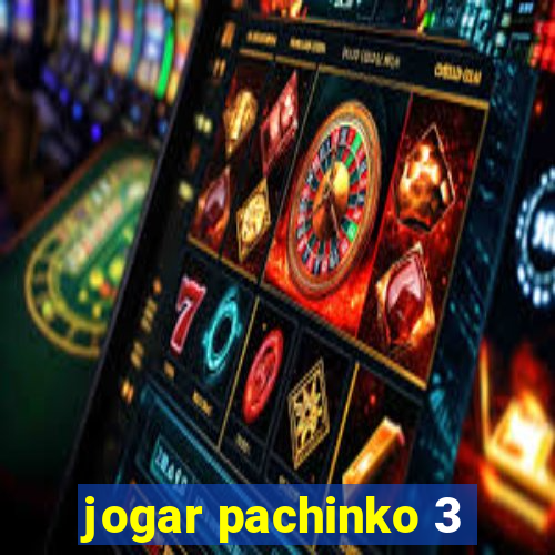 jogar pachinko 3