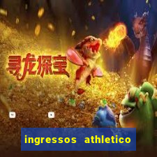 ingressos athletico x flamengo