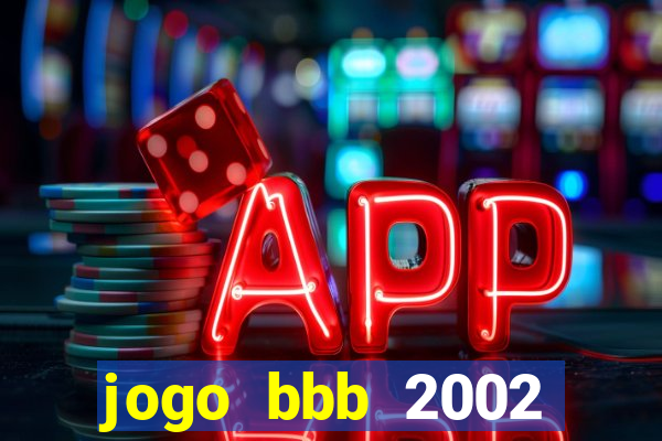 jogo bbb 2002 download android